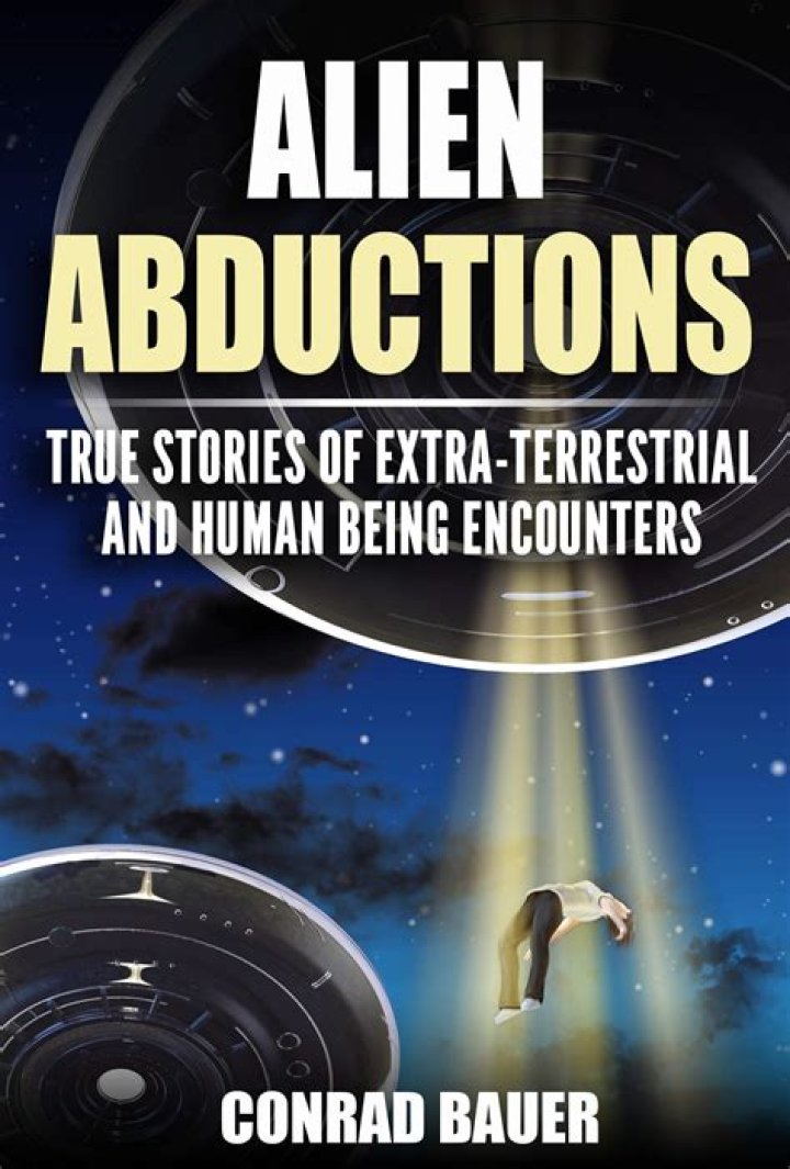 9 Alien Abduction Stories That Seem Disturbingly True