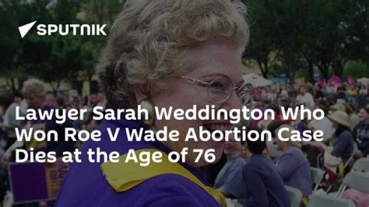 Does Sarah Weddington Have Children? Attorney Who Won Roe v Wade Abortion Case Dead At 76