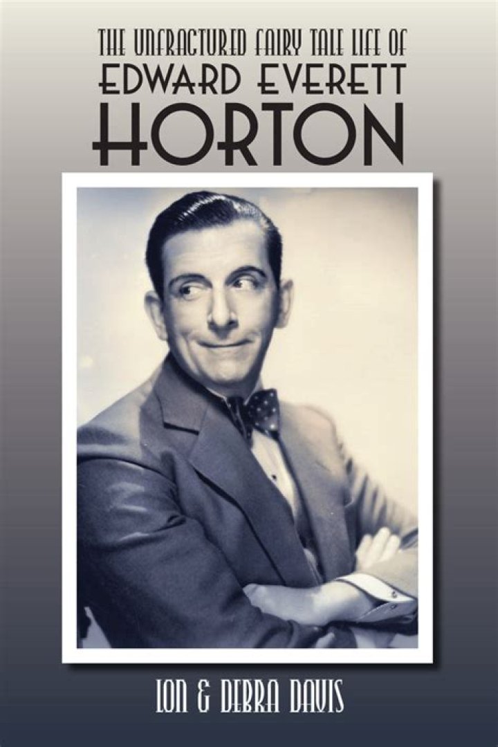 Edward Everett Horton Biography, Age, Height, Wife, Net Worth, Family