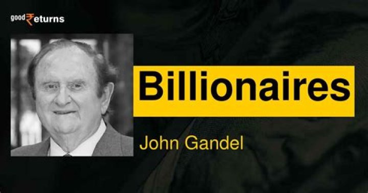 John Gandel Biography, Age, Net Worth, Family, Scholarship And Philanthropy