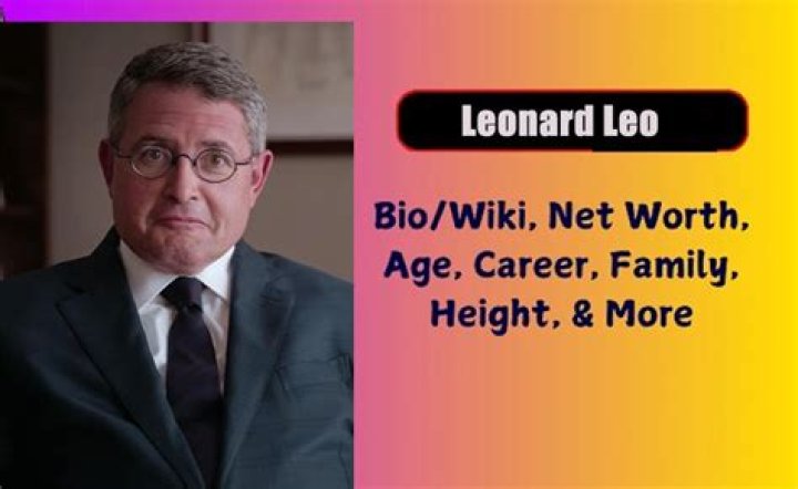 Leonard Leo Biography, Age, Height, Wife, Net Worth, Family