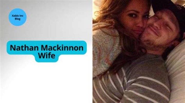 Nathan MacKinnon Biography, Age, Height, Wife, Net Worth, Family