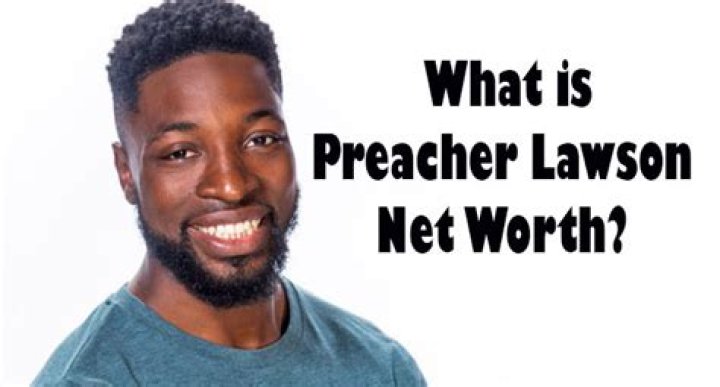 Preacher Lawson Biography, Age, Height, Wife, Net Worth, Family