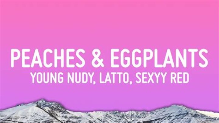 Sexyy Red & Latto Get Explicit On The Remix To Young Nudy's Hit Song "Peaches & Eggplants"