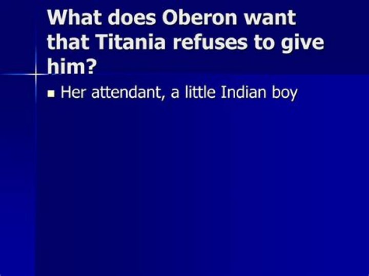 What does Oberon want that Titania refuses to give him?