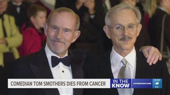 Which one of the Smothers brothers died?