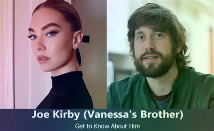 Who Is Joe Kirby? Everything To Know About Vanessa Kirby Brother